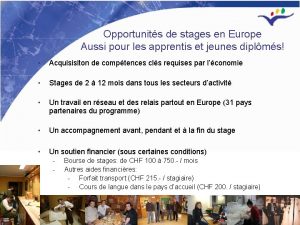 Opportunits de stages en Europe Aussi pour les