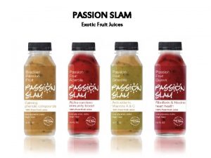 PASSION SLAM Exotic Fruit Juices We now live