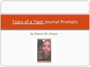 Tears of a Tiger Journal Prompts By Sharon