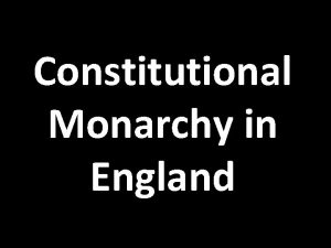 Constitutional Monarchy in England The Tudors The Tudor