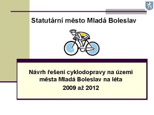 Statutrn msto Mlad Boleslav Nvrh een cyklodopravy na
