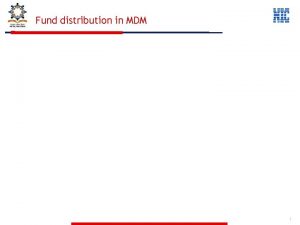 Fund distribution in MDM 1 Fund flow Basics