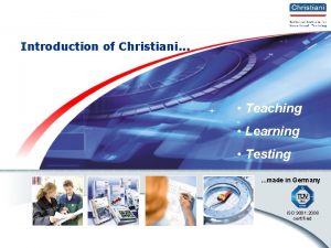 Introduction of Christiani Teaching Learning Testing made in