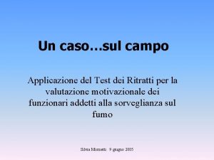 Un casosul campo Applicazione del Test dei Ritratti