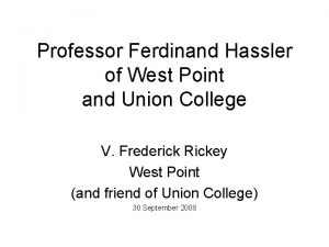 Professor Ferdinand Hassler of West Point and Union