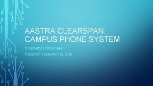 AASTRA CLEARSPAN CAMPUS PHONE SYSTEM IT SERVICES TECH