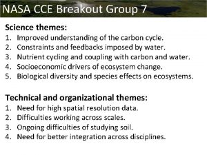 NASA CCE Breakout Group 7 Science themes 1