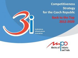 Competitiveness Strategy for the Czech Republic Back to