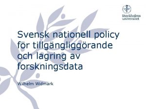 Svensk nationell policy fr tillgngliggrande och lagring av