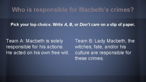 Who is responsible for Macbeths crimes Pick your