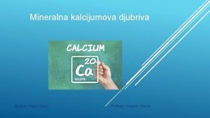 Mineralna kalcijumova djubriva Student Planic Gojko Profesor Kosanin