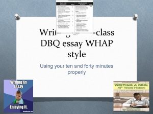 Writing an inclass DBQ essay WHAP style Using