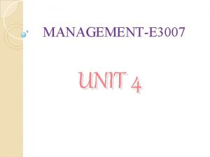 MANAGEMENTE 3007 UNIT 4 Unit 4 FUNGSI PENGURUSAN