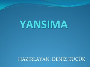 YANSIMA HAZIRLAYAN DENZ KK 1 YANSIMA NEDR lerleyen