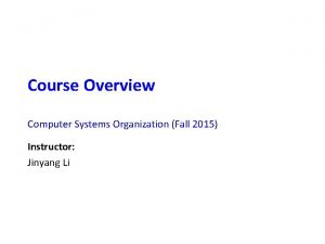 Carnegie Mellon Course Overview Computer Systems Organization Fall