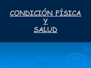 CONDICIN FSICA Y SALUD 1 EJERCICIO FSICO Y