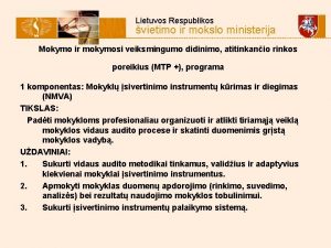 Lietuvos Respublikos vietimo ir mokslo ministerija Mokymo ir