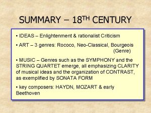 SUMMARY 18 TH CENTURY IDEAS Enlightenment rationalist Criticism