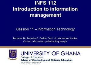 INFS 112 Introduction to information management Session 11