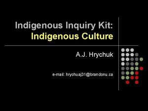 Indigenous Inquiry Kit Indigenous Culture A J Hrychuk