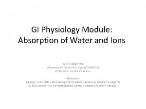 GI Physiology Module Absorption of Water and Ions