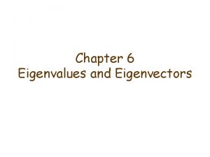 Chapter 6 Eigenvalues and Eigenvectors 6 1 Definitions