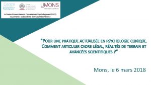 POUR UNE PRATIQUE ACTUALISE EN PSYCHOLOGIE CLINIQUE COMMENT