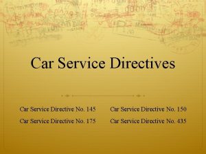 Car Service Directives Car Service Directive No 145