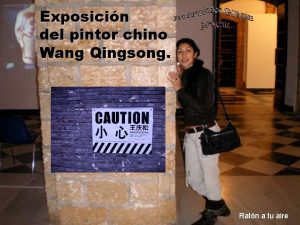 Exposicin del pintor chino Wang Qingsong Ratn a