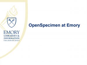 Open Specimen at Emory Background Feedback from a