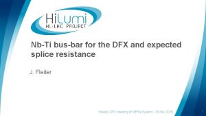 NbTi busbar for the DFX and expected splice