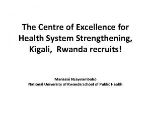 The Centre of Excellence for Health System Strengthening