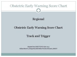 Obstetric Early Warning Score Chart Regional Obstetric Early