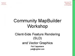 Community Map Builder Workshop ClientSide Feature Rendering SLD