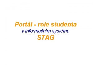 Portl role studenta v informanm systmu STAG Pihlen