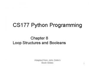 CS 177 Python Programming Chapter 8 Loop Structures