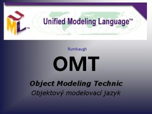 Rumbaugh OMT Object Modeling Technic Objektov modelovac jazyk