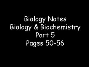 Biology Notes Biology Biochemistry Part 5 Pages 50