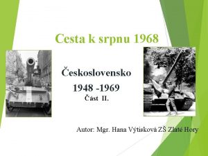 Cesta k srpnu 1968 eskoslovensko 1948 1969 st