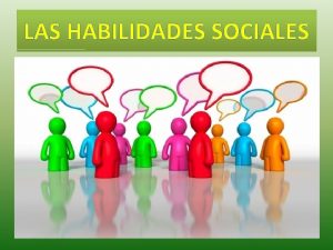 LAS HABILIDADES SOCIALES INDICE 1 Definicin de habilidades