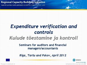 Expenditure verification and controls Kulude testamine ja kontroll