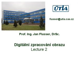 flusserutia cas cz Prof Ing Jan Flusser Dr