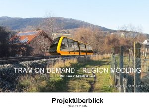 TRAM ON DEMAND REGION MDLING Wir denken Mobilitt