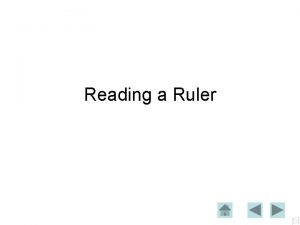 Reading a Ruler 0 1 The distance is
