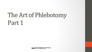 The Art of Phlebotomy Part 1 This program