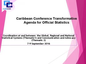 CARICOM Caribbean Conference Transformative Agenda for Official Statistics