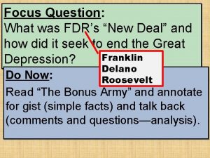 Focus Question What was FDRs New Deal and