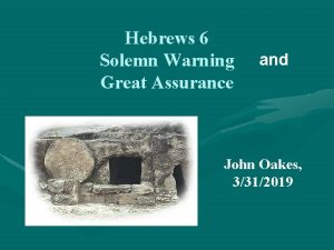 Hebrews 6 Solemn Warning Great Assurance and John