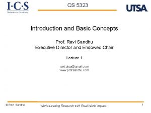 CS 5323 Introduction and Basic Concepts Prof Ravi