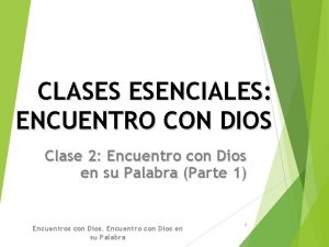 CLASES ESENCIALES ENCUENTRO CON DIOS Clase 2 Encuentro